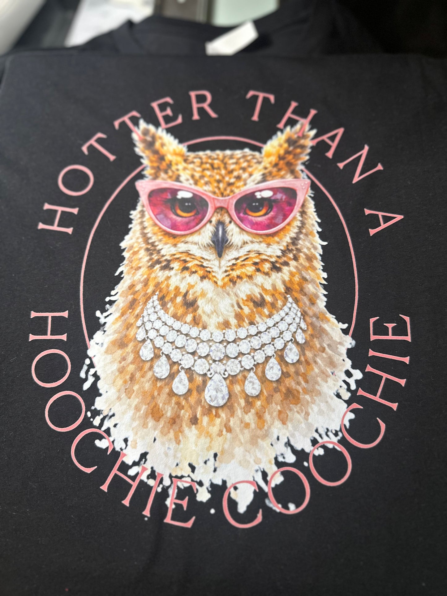 Hotter than a hoochie coochie tee