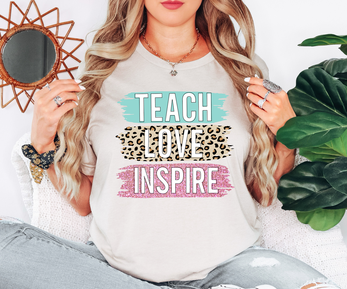Teach Love Inspire | Printed