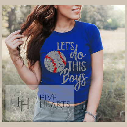 Let's Do This Boys | Game Day Tee