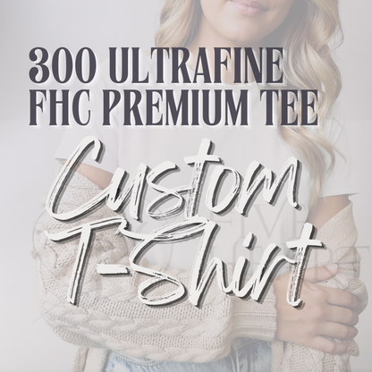 300 Ultrafine: FHC Premium Tee