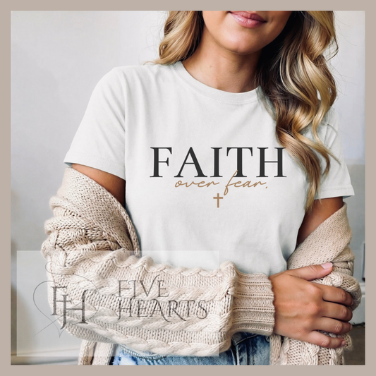 Faith Over Fear | Christian Shirt | Faith Based Apparel