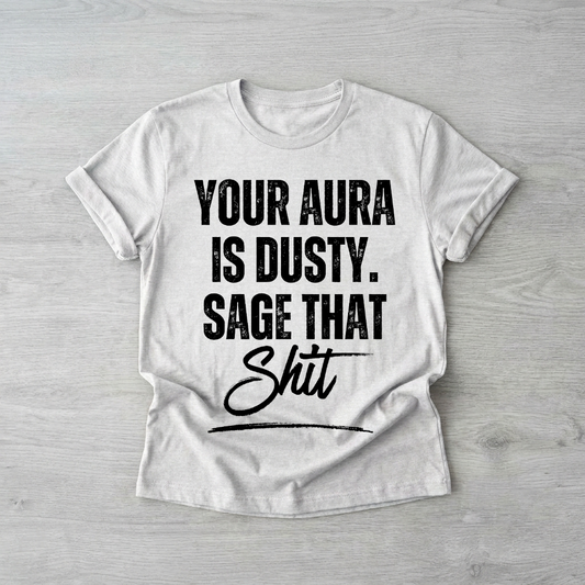 Your aura is dusty | Printed