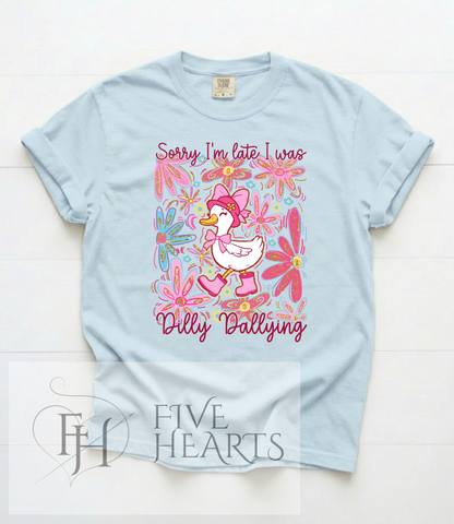 Dilly Dally Silly Goose | Graphic Tee | DTF Printed
