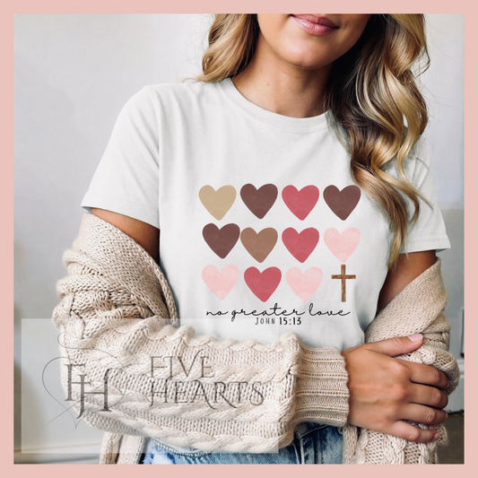 No Greater Love| Christian Shirt | Faith Based Apparel