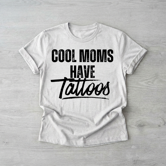 Cool moms have tattoos | Printed