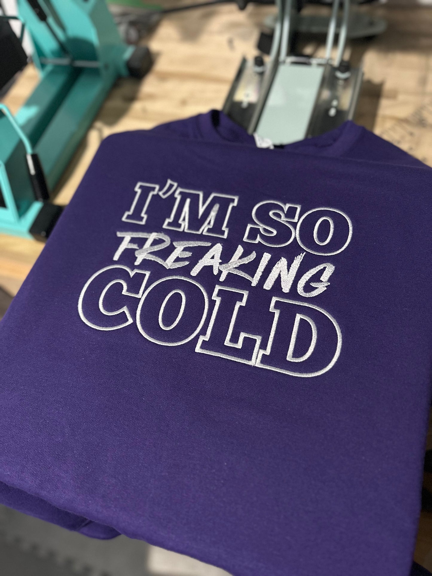 I'm So Freaking Cold | Embroidery