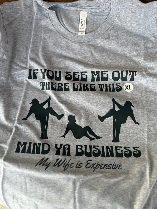 Mind your business tee