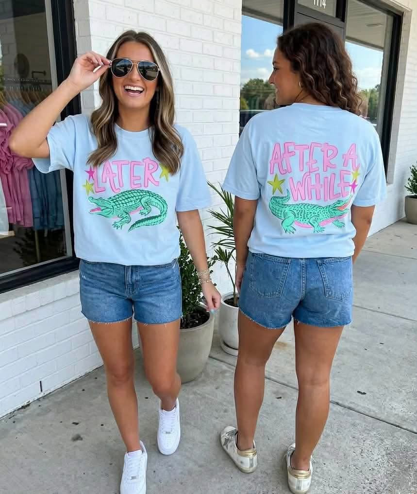 Later Gator | Graphic Tee | DTF Printed