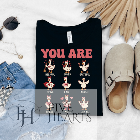 You Are | Graphic Tee | DTF Printed