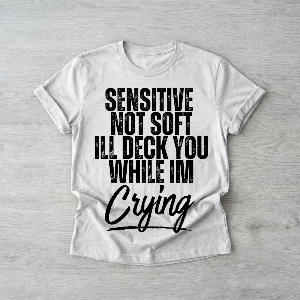 Sensitive not soft | Printed