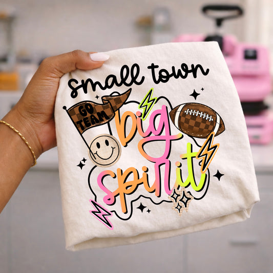 Small town big spirit | Printed