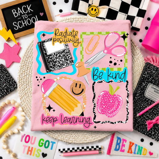 Radiate Positivity Be Kind Keep Learning | Printed