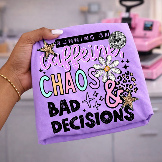 Caffeine And Bad Decisions | Printed